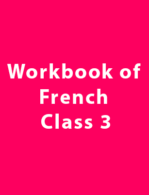 Workbook of French - Class 3