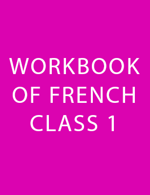 Workbook of French - Class 1