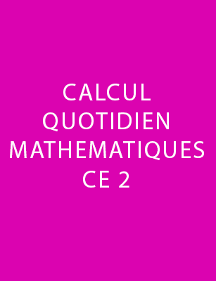 CALCUL QUOTIDIEN MATHEMATIQUES CE2