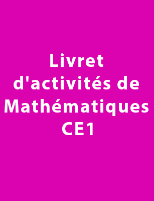 Livret d'activités de Mathématiques - CE1