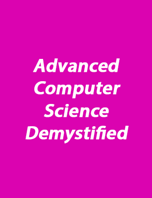 Advanced Computer Science Demystified