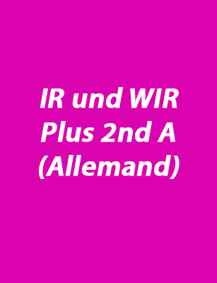 IR und WIR Plus 2nd A (Allemand)