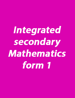 Integrated secondary Mathematics form 1