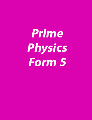 Prime Physics Form 5
